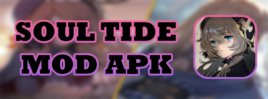 Soul Tide APK v6.46.0 (MOD, Mega Menu/Easy Win)