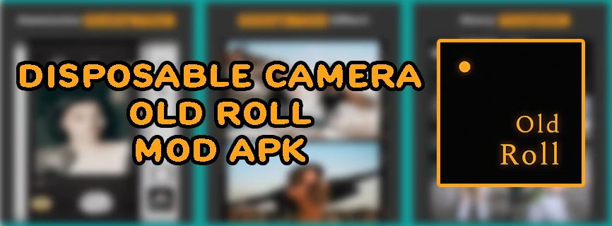 Disposable Camera – OldRoll APK v4.9.1 (MOD, Premium Unlocked)