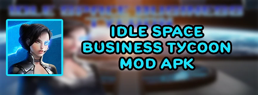 Idle Space Business Tycoon APK v2.1.40 (MOD, Unlimited Diamonds)