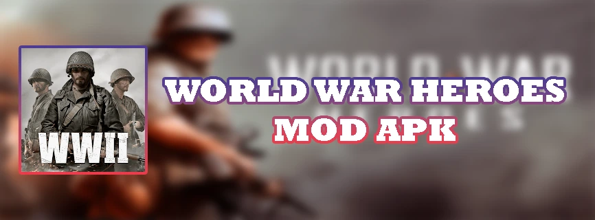 World War Heroes v1.43.0 APK + OBB (MOD, Menu/Damage/Ammo)