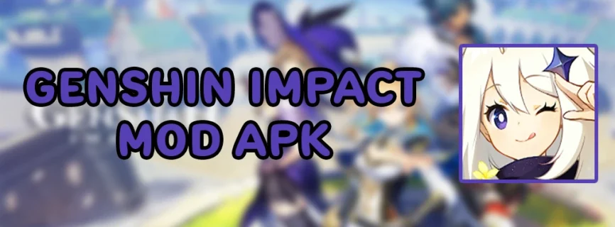 Genshin Impact APK v4.2.1 (MOD, Unlimited Primogems/Mora)