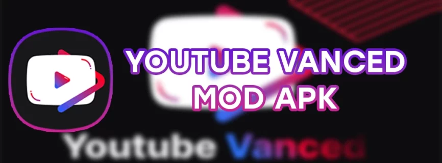 YouTube Vanced APK v18.46.33 (MOD, Premium, No ADS)