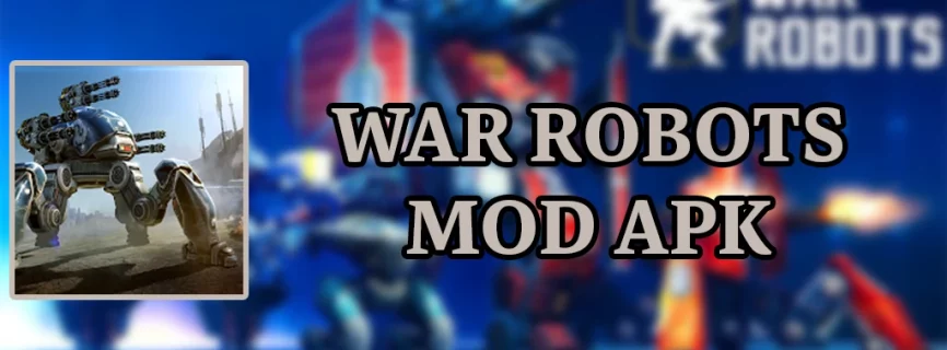 War Robots APK v9.5.1 (MOD, Menu, Jump, Speed, Dumb Enemy)