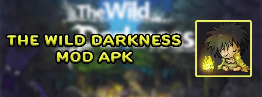 The Wild Darkness APK v1.2.95 (MOD, Mega Menu)