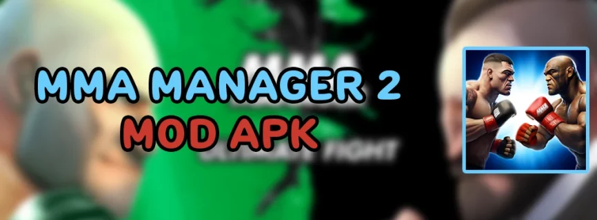 MMA Manager 2 APK v1.13.5 (MOD, Free Rewards/No ADS)