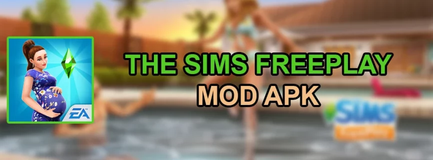 The Sims FreePlay APK v5.81.0 (MOD, Unlimited Money & LP)