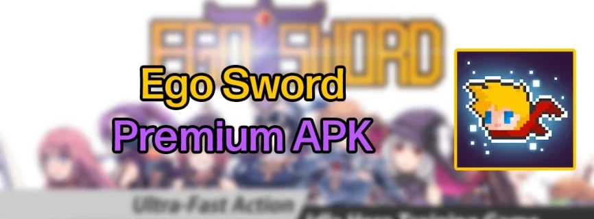 Ego Sword APK v1.95 (MOD, Menu/Always Boss, Free Souls)