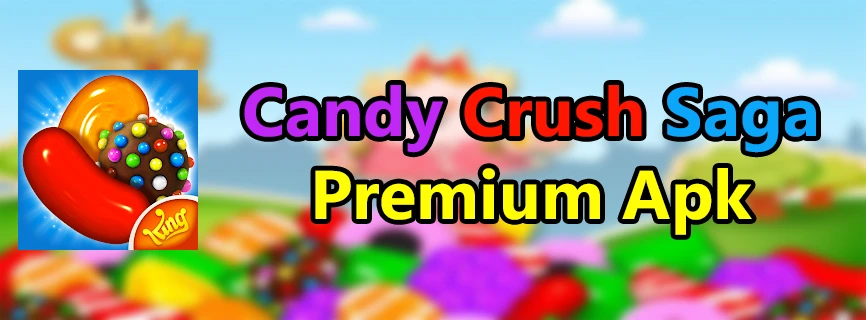 Candy Crush Saga APK v1.268.1.1 (MOD, Unlimited Moves/Lives/Unlocked Level)