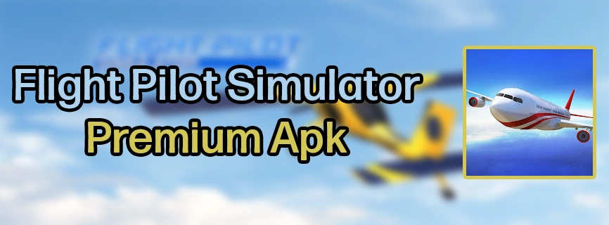 Flight Pilot Simulator 3D APK v2.11.30 (MOD, Unlimited Coins, Unlocked Plane)