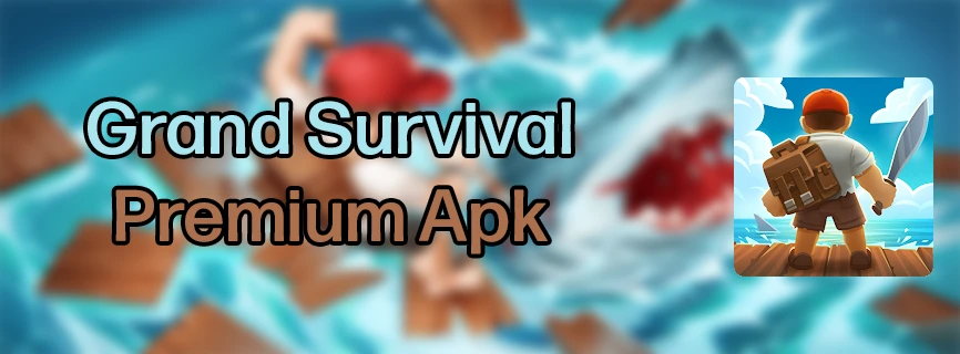 Grand Survival APK v2.8.5 (MOD, Free Rewards, Shopping, Unlimited Money)