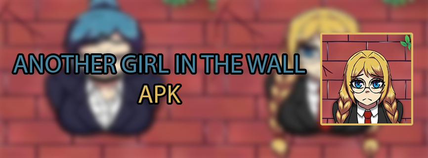 Another Girl In The Wall Apk v1.7 Download for Android